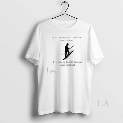 Original Trump First Escalator Now Government TShirt Unique Art