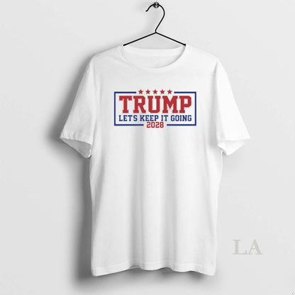 Original Trump Lets Keep It Going 2028 Tank Top Unique Art