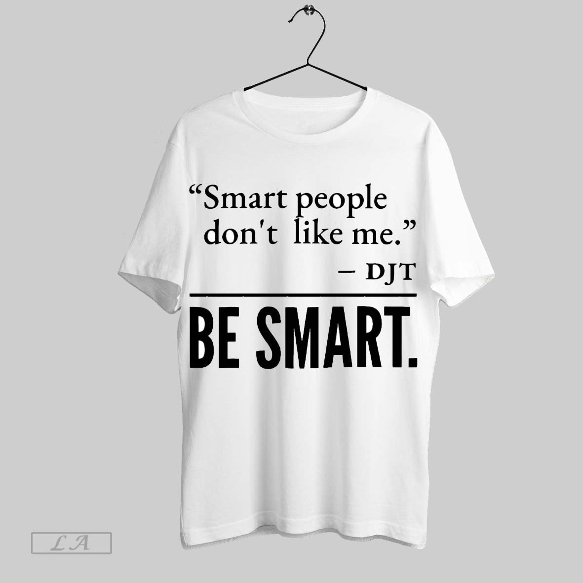 Original Trump Smart People Dont Like Me Be Smart Hoodie Elegant