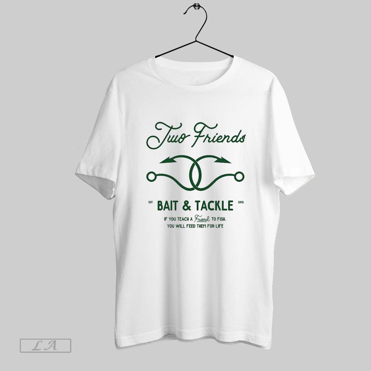 Original Two Friends Bait Tackle If You Teach Friend To Fish You Will