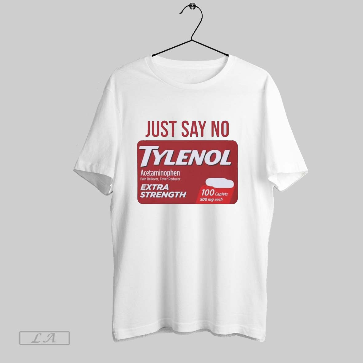 Original Tylenol Just Say No Shirt Trendy Merch