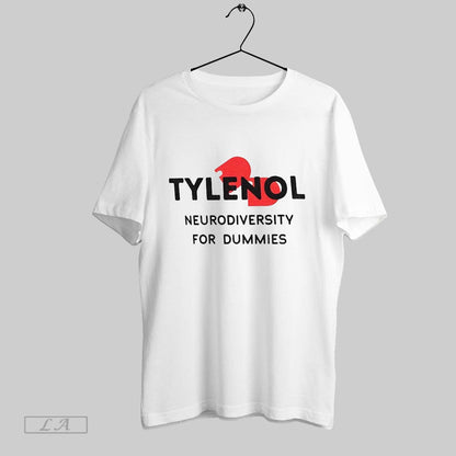 Original Tylenol Neurodiversity Dummies Anti Trump Anti Rfk TShirt
