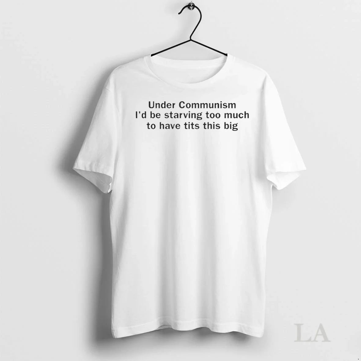 Original Under Communism Id Be Starving Too Much Long Sleeve Classic