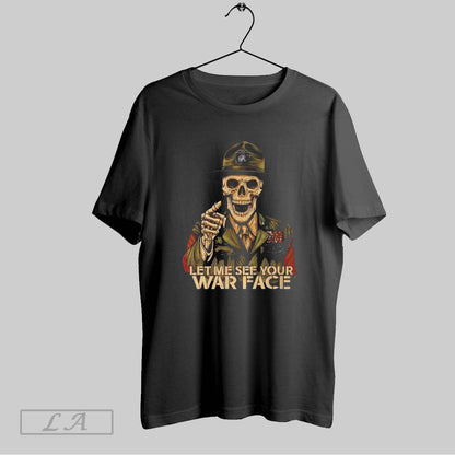 Original Veteran Skeleton Let Me See Your War Face TShirt Retro Merch