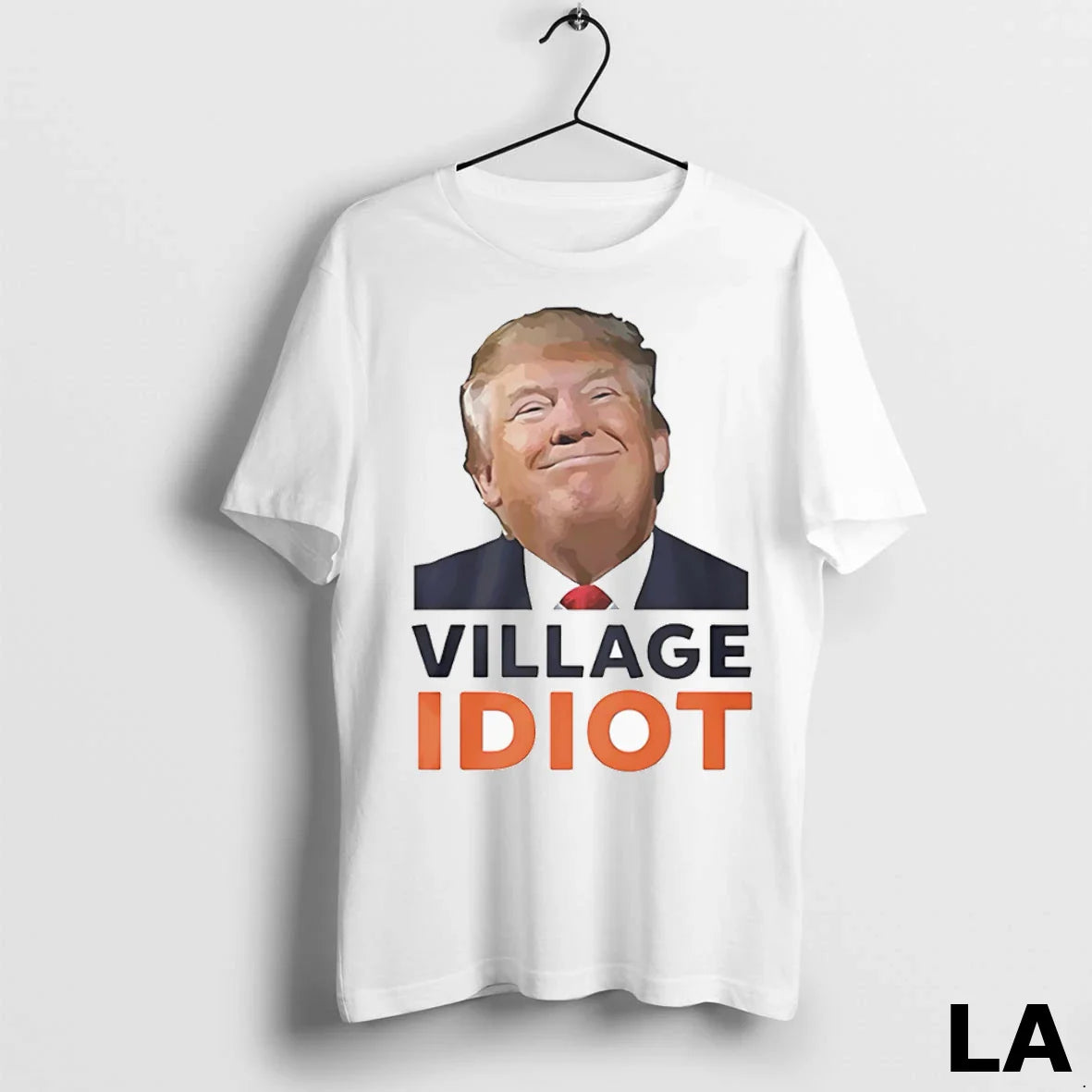 Original Village Idiot Trump Shirt Designer Fashion