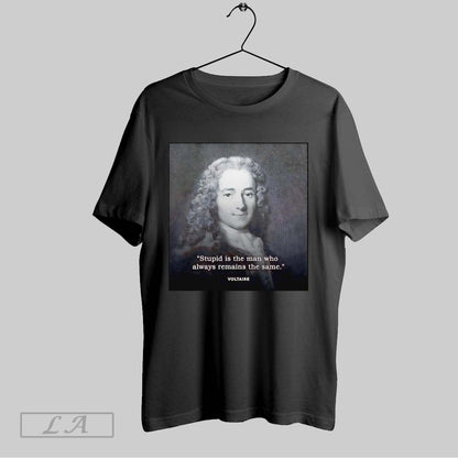 Original Voltaire Stupid Is Who Always Remains Same Sweatshirt Modern