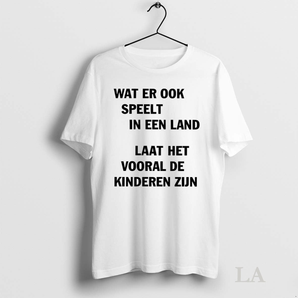 Original Wat Er Ook Speelt Een Land Laat Het Vooral De Kinderen Zijn