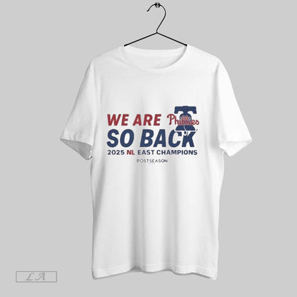 Original We Are Philadelphia Phillies So Back Nl East Champions 2025