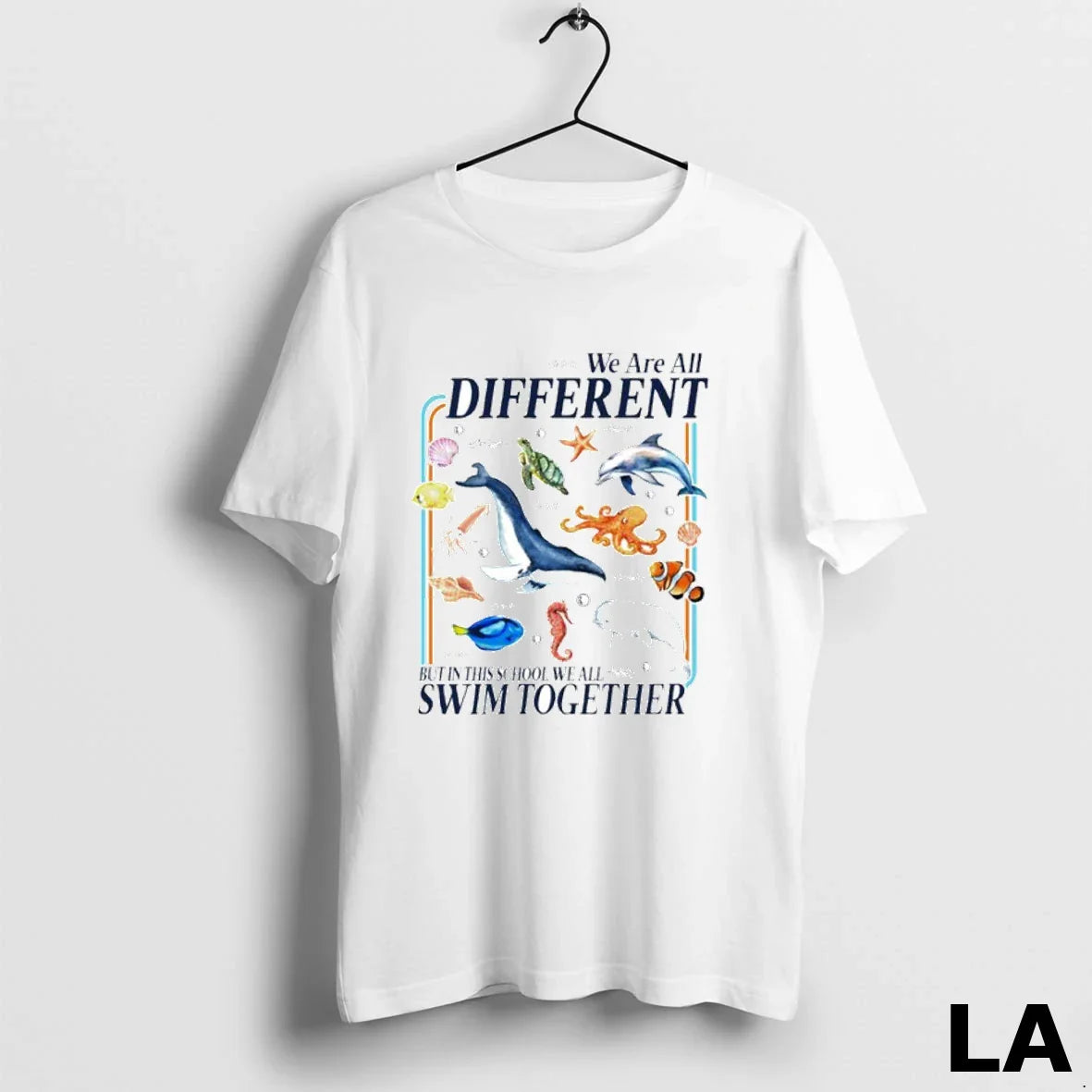 Original We Are All Different But This School We All Swim Together
