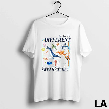 Original We Are All Different But This School We All Swim Together