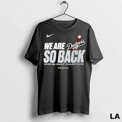Original We Are So Back Los Angeles Dodgers 2025 Nl West Division