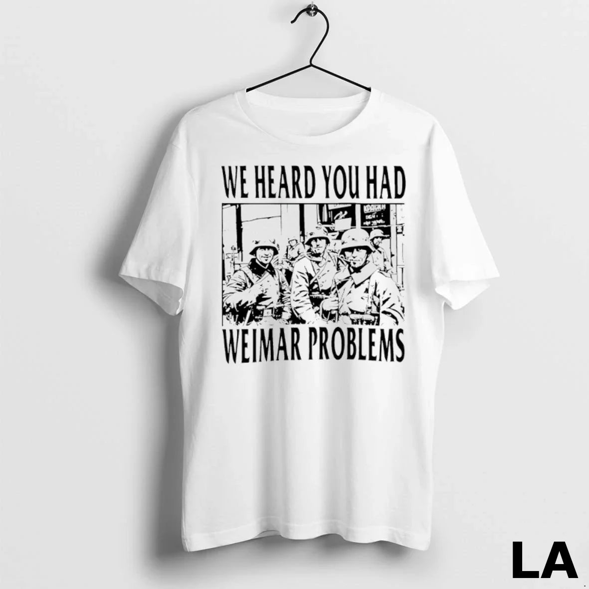 Original We Heard You Had Weimar Problems TShirt Vintage Gift