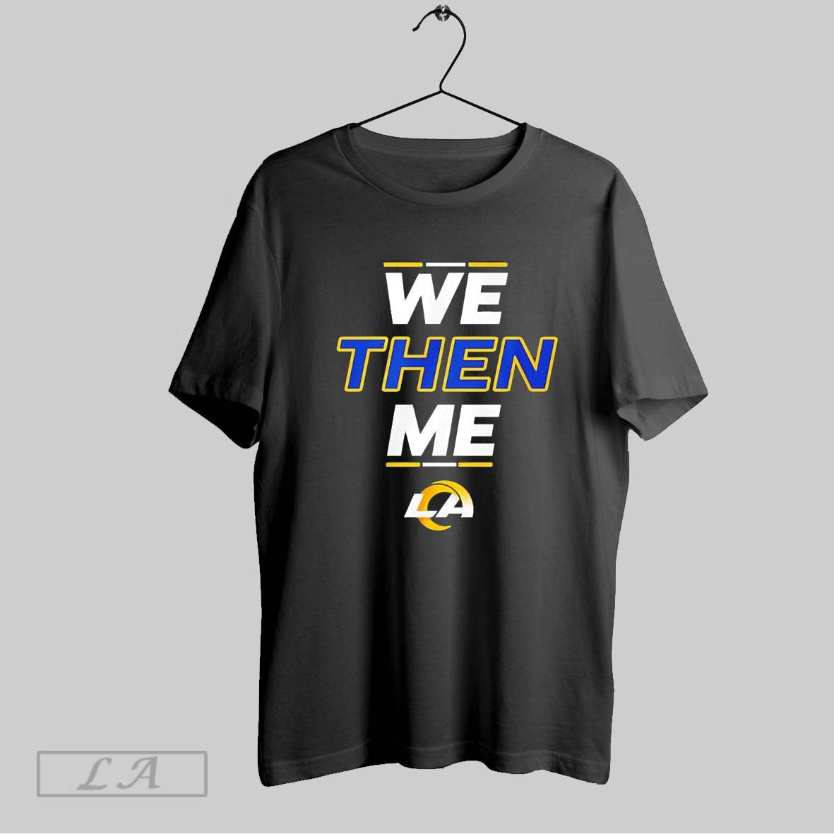 Original We Then Me Los Angeles Rams Tank Top Trendy Merch