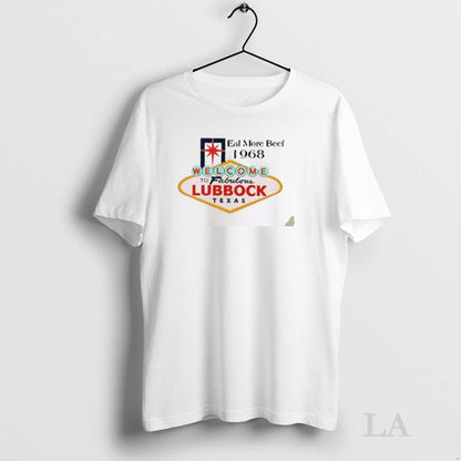 Original Welcome To Fabulous Lubbock Texas Eat More 1968 Shirt Unique