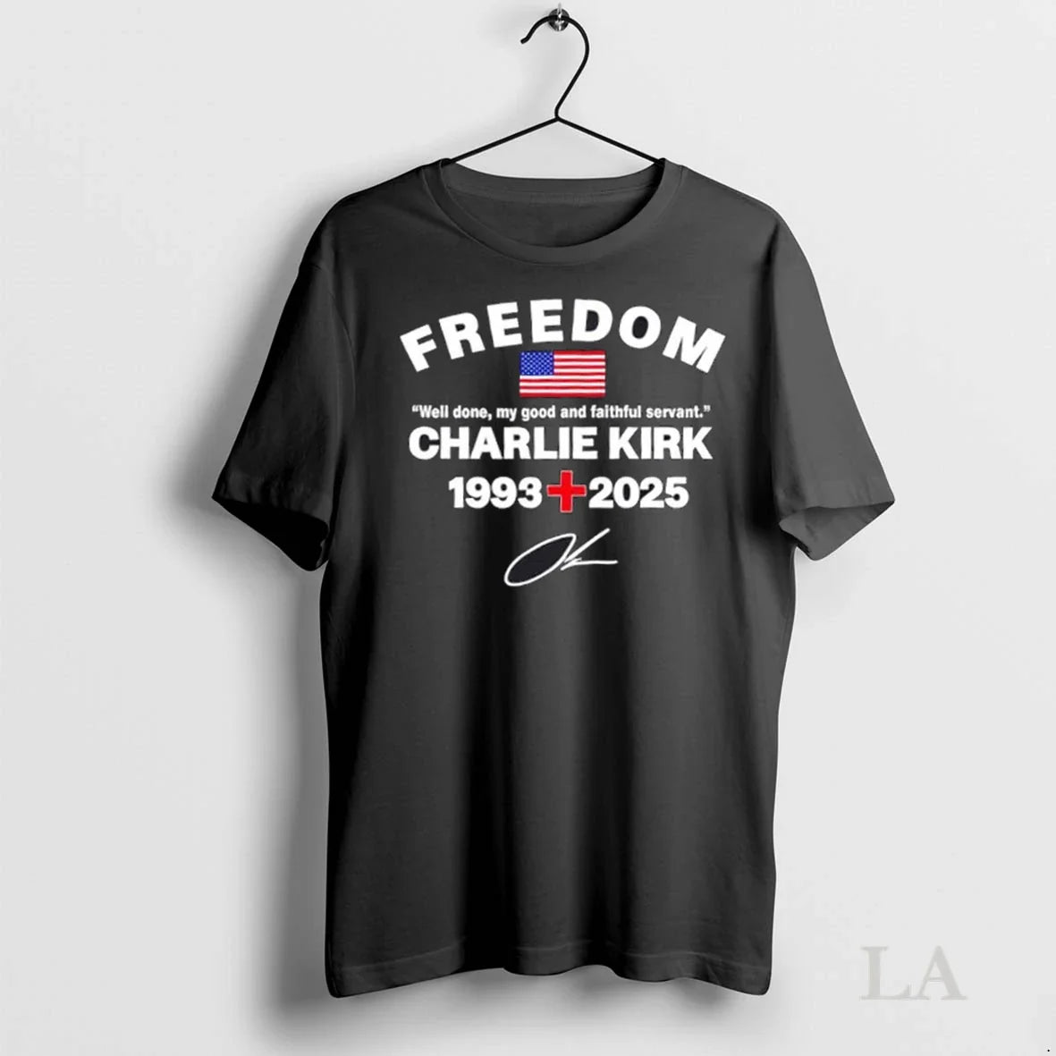 Original Well Done My Good And Faithful Servant Charlie Kirk Freedom