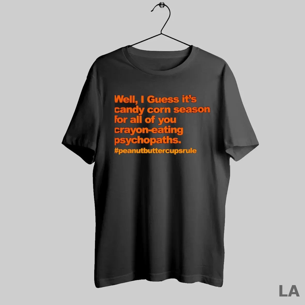 Original Well I Guess Its Candy Corn Season All You Crayon Eating