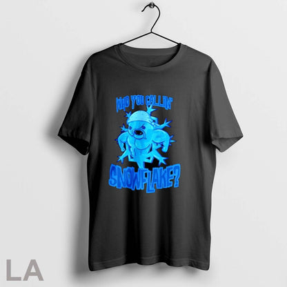 Original Who You Callin Snowflake Buff Snowflake Winter Shirt Modern