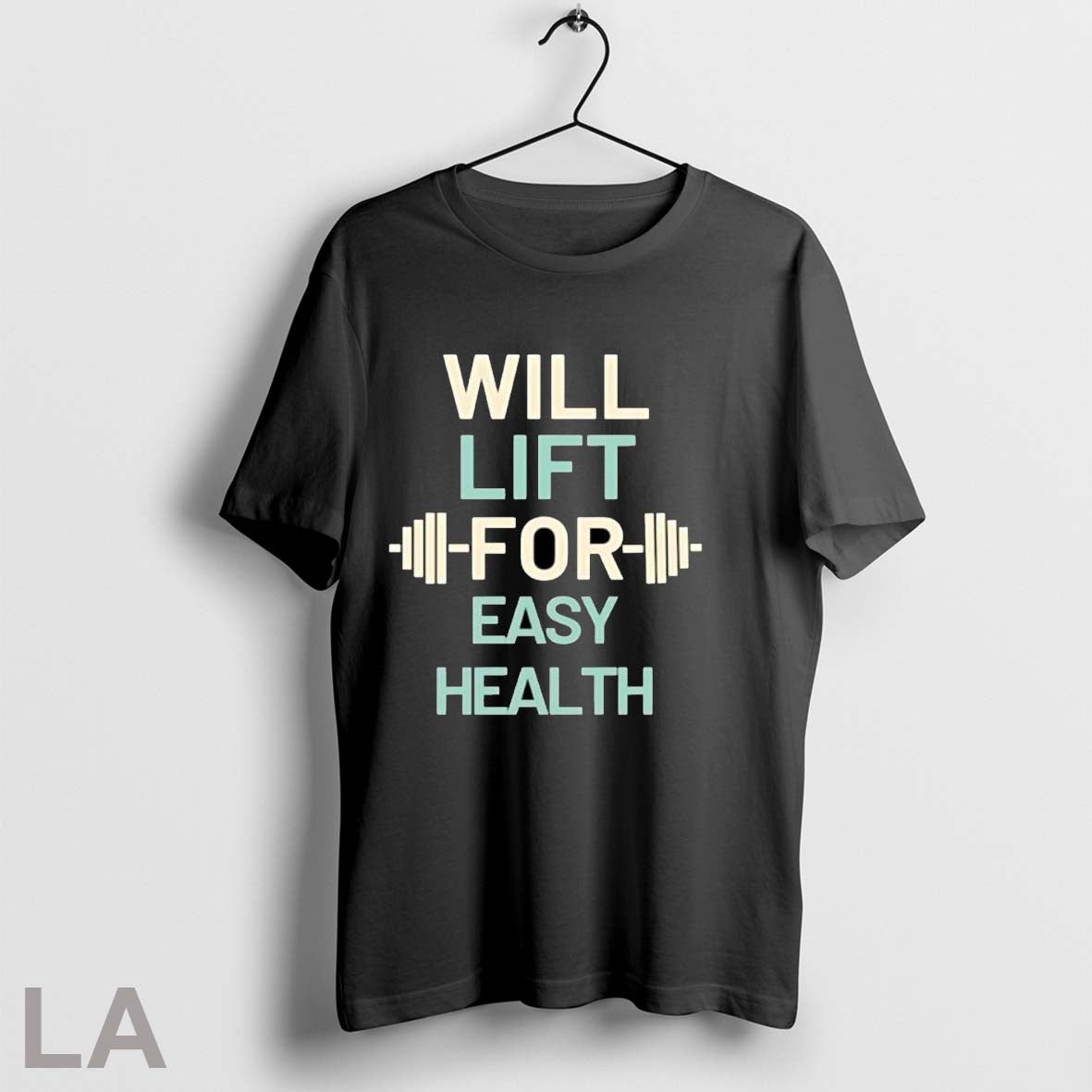 Original Will Lift Easy Health Barbell Gym TShirt Unique Merch