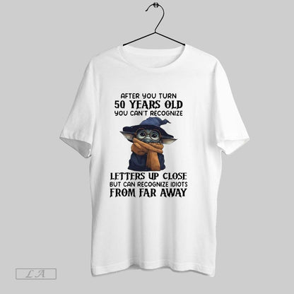 Original Wizard Yoda After You Turn 50 Years Old You Cant Recognize