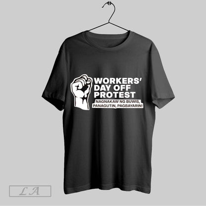 Original Workers Day Off Protest Nagnakaw Ng Buwis Panagutin