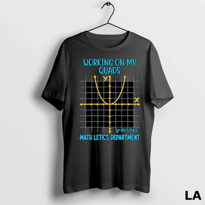 Original Working My Quads Algebra Math Teacher Ornaments TShirt