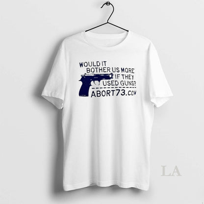 Original Would It Bother Us More If They Used Guns Abort73 Hoodie