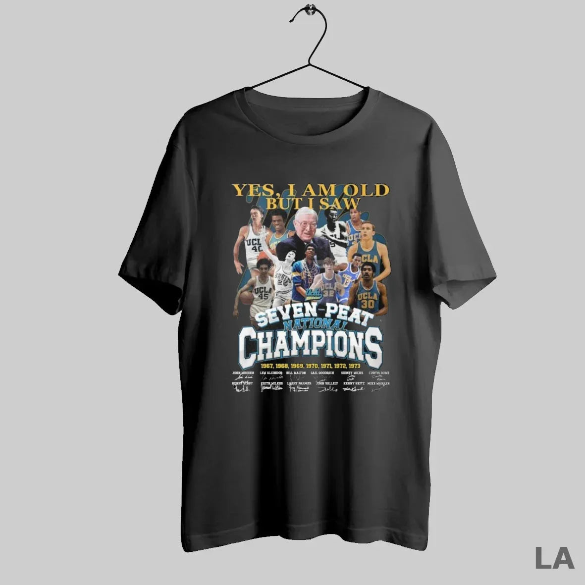 Original Yes I Am Old But I Saw Ucla Bruins Seven Peat National