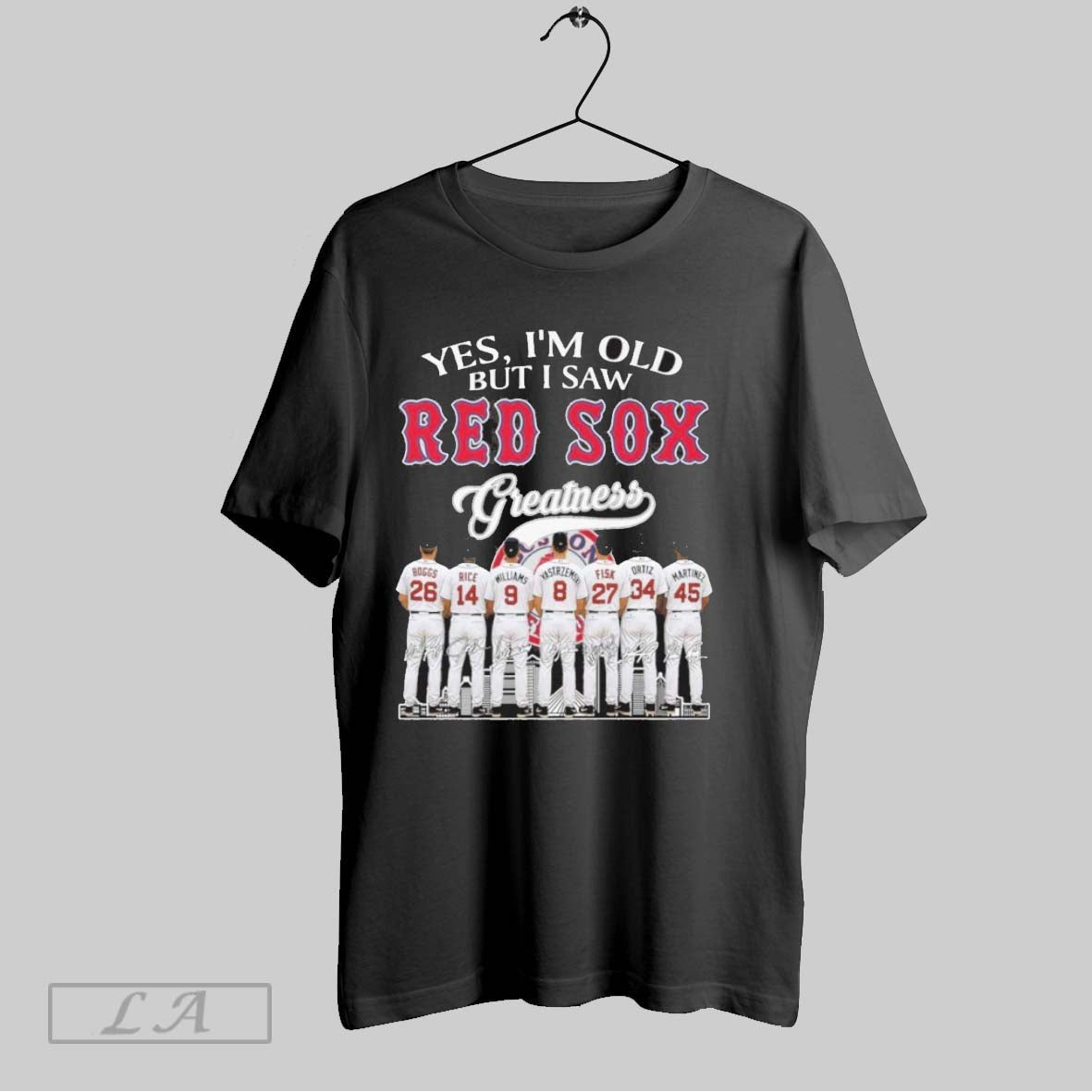 Original Yes Im Old But I Saw Boston Red Sox Greatness Team Tee