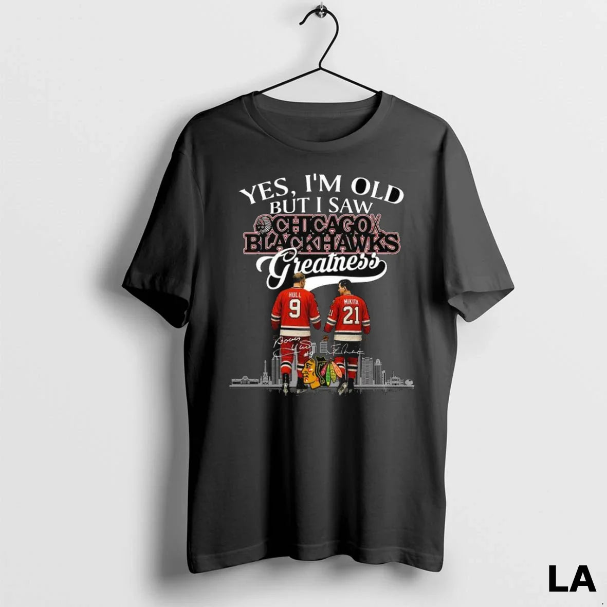 Original Yes Im Old But I Saw Chicago Blackhawks Greatness Hull And