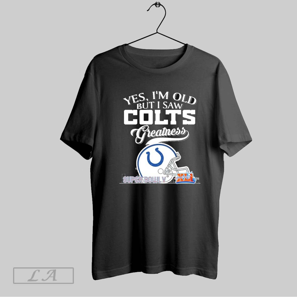 Original Yes Im Old But I Saw Indianapolis Colts Greatness Tee