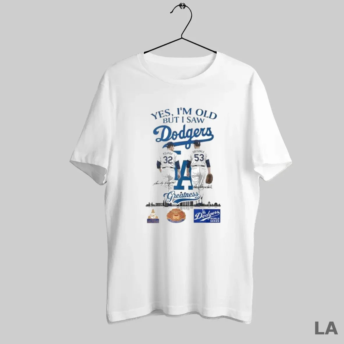 Original Yes Im Old But I Saw Los Angeles Dodgers Sandy Koufax Don
