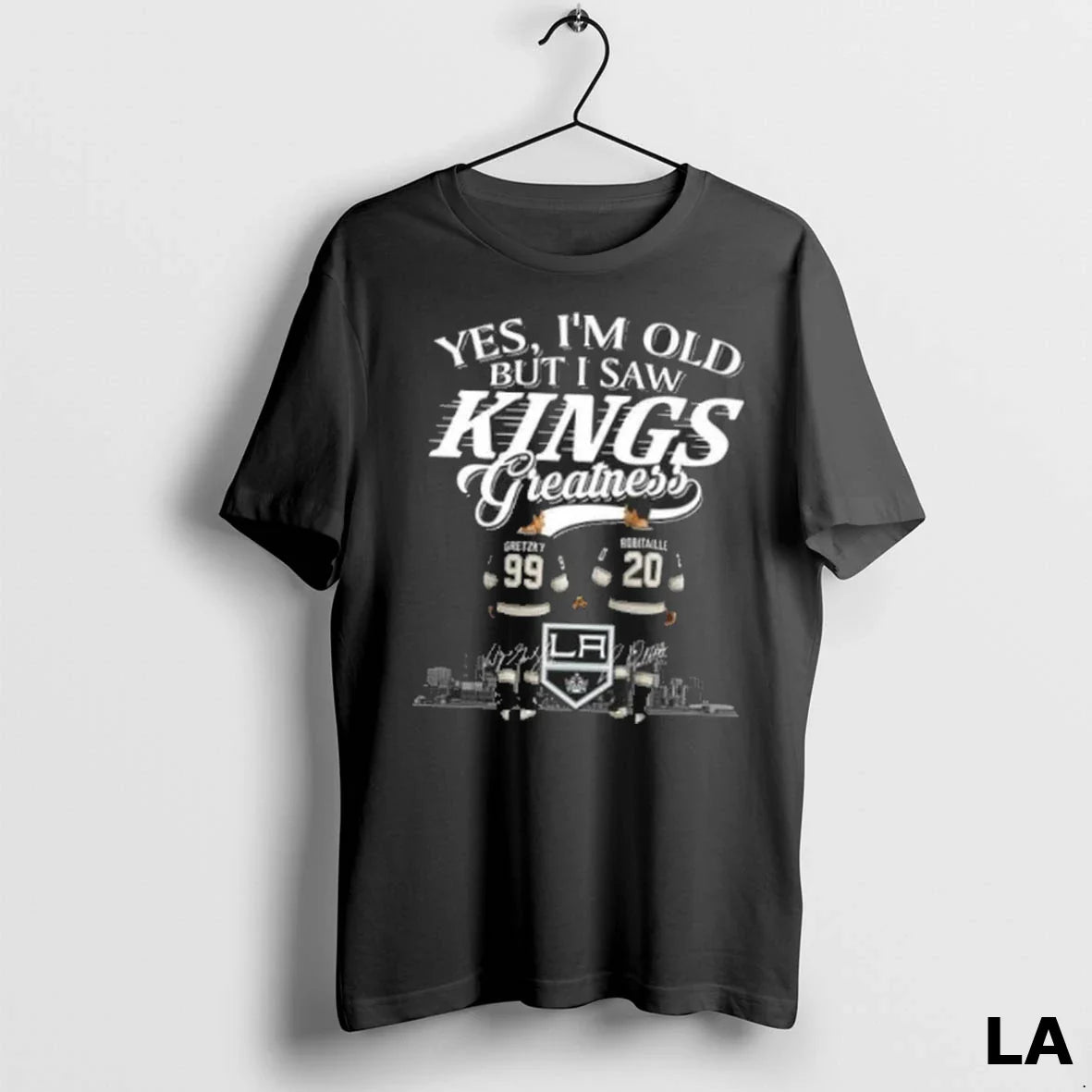Original Yes Im Old But I Saw Los Angeles Kings Greatness Gretzky And