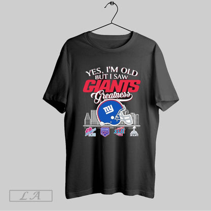 Original Yes Im Old But I Saw New York Giants Greatness Long Sleeve