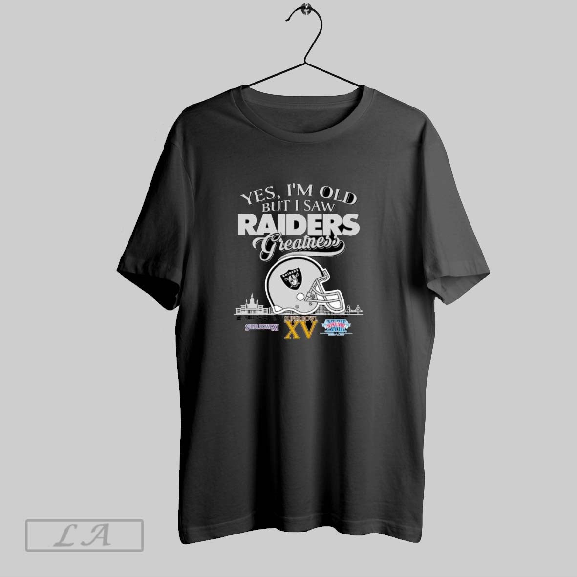 Original Yes Im Old But I Saw Raiders Greatness Helmet Shirt Unique