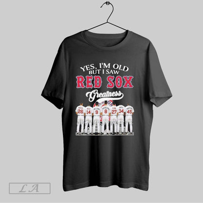 Original Yes Im Old But I Saw Red Sox Greatness Player Signature Tee