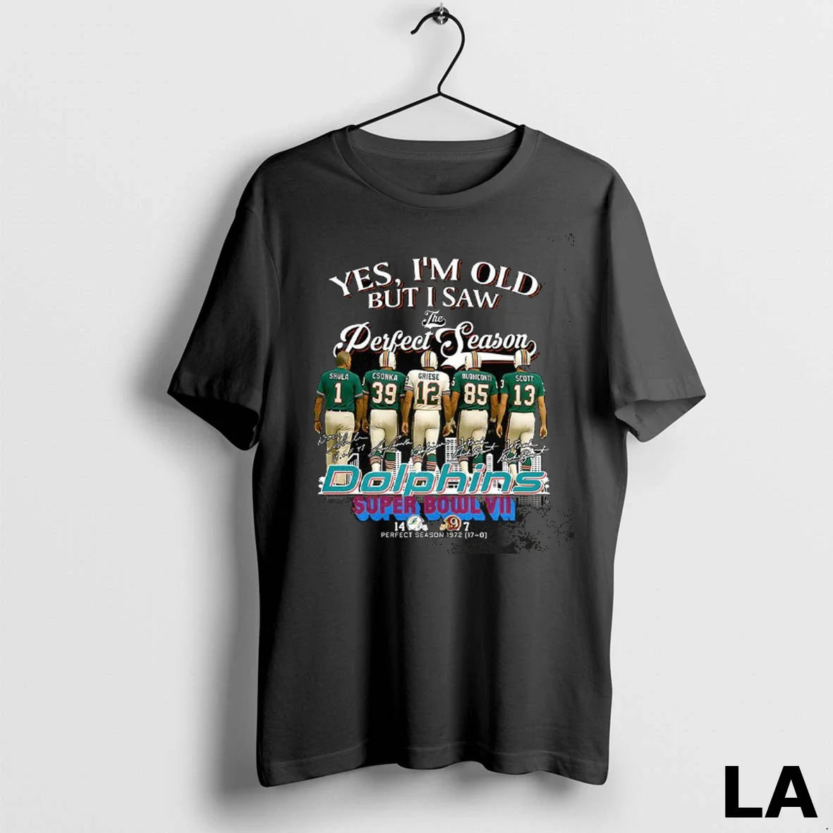 Original Yes Im Old But I Saw Miami Dolphins Season Superbowl Vii