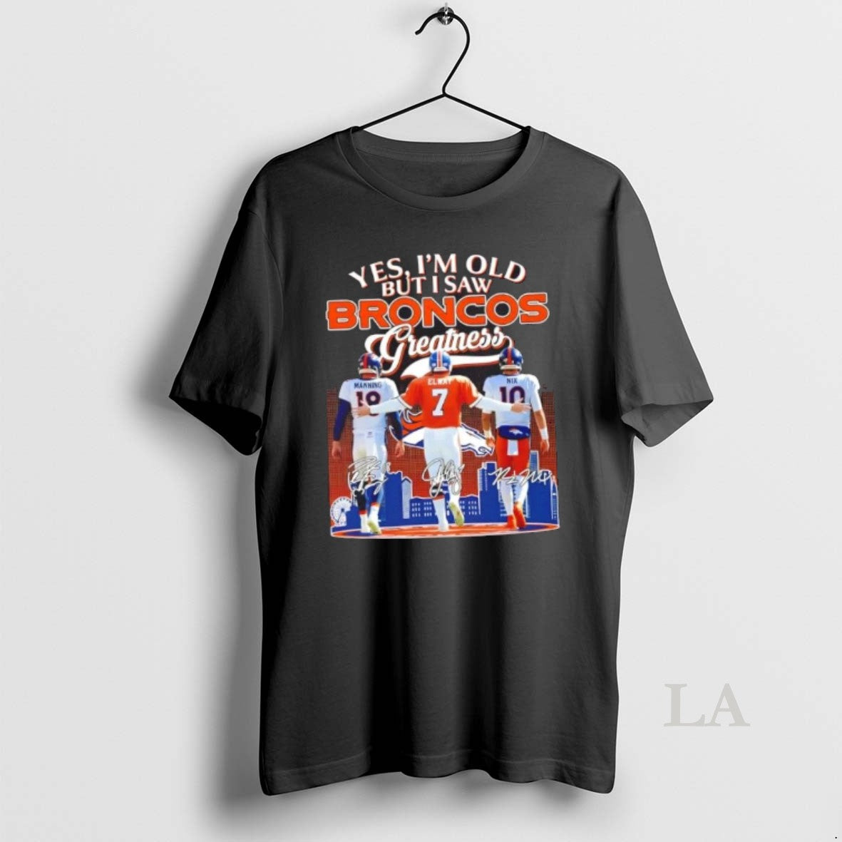 Original Yes Im Old But I Saw Greatness Denver Broncos Manning Elway