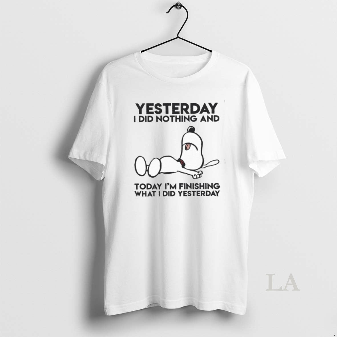 Original Yesterday I Did Nothing And Today Im Finishing What I Did