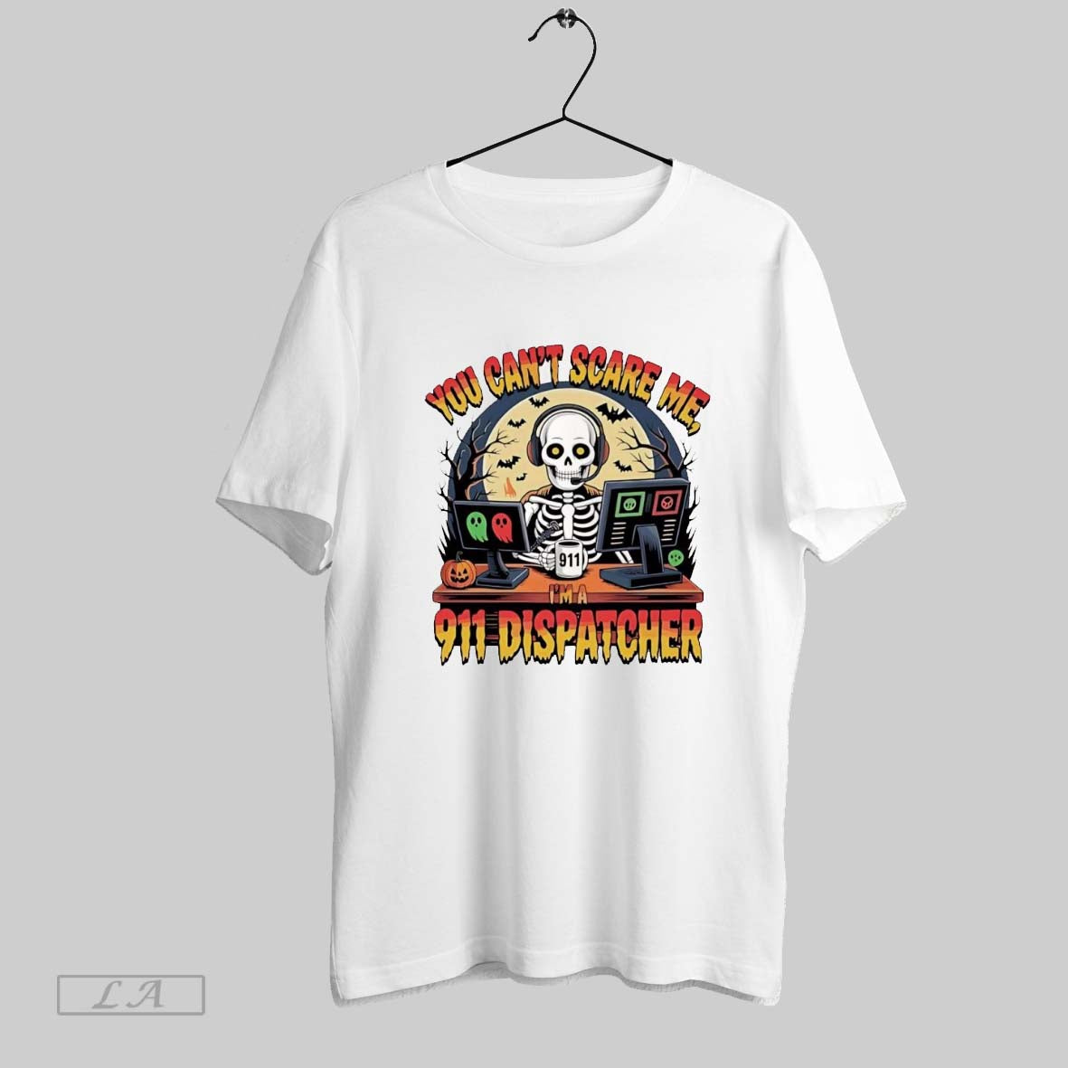 Original You Cant Scare Me Im 911 Dispatcher Skeleton Halloween White
