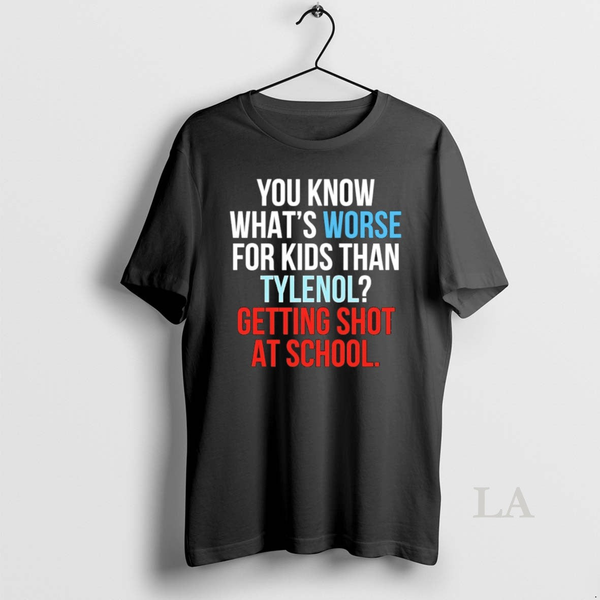 Original You Know Whats Worse Than Tylenol Getting Shot School