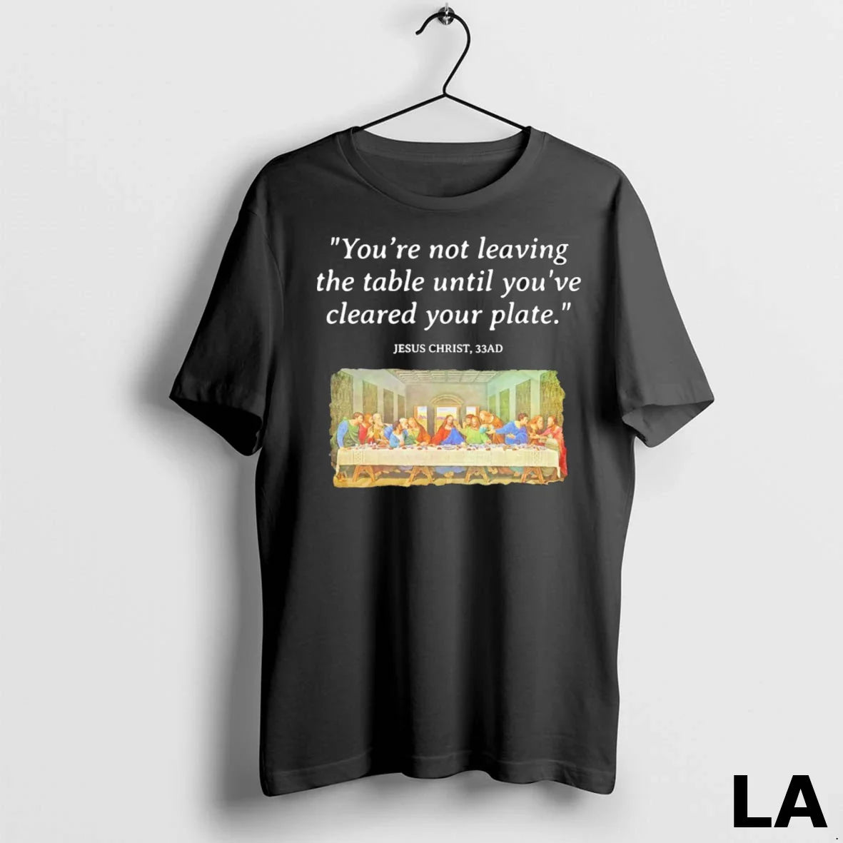 Original Youre Not Leaving Table Until Youve Cleared Your Plate 1