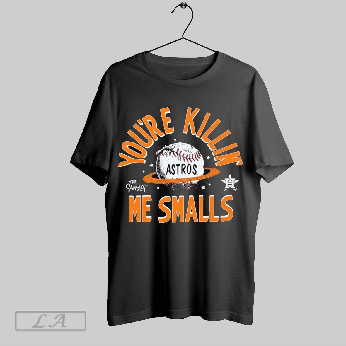 Original Youre Killin Me Smalls Houston Astros X Sandlot Tee