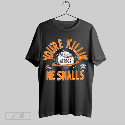 Original Youre Killin Me Smalls Houston Astros X Sandlot Tee