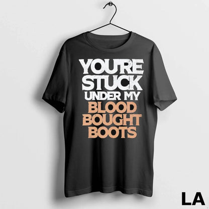 Original Youre Stuck Under My Blood Bought Boots Ladies Sweatshirt