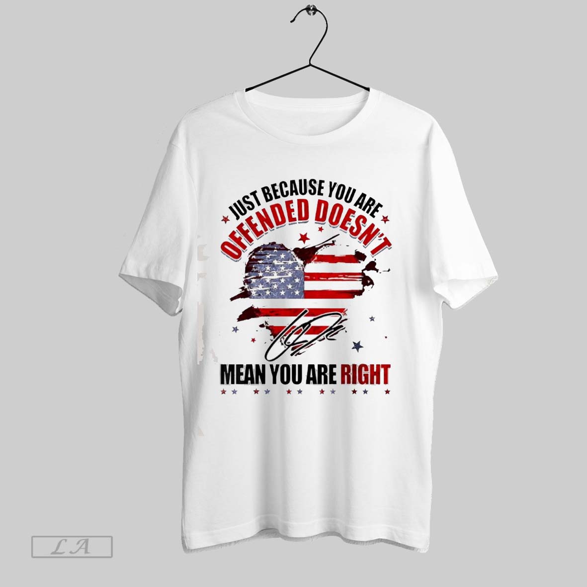 Original Just Because You Are Offended Doesnt Mean Youre Right