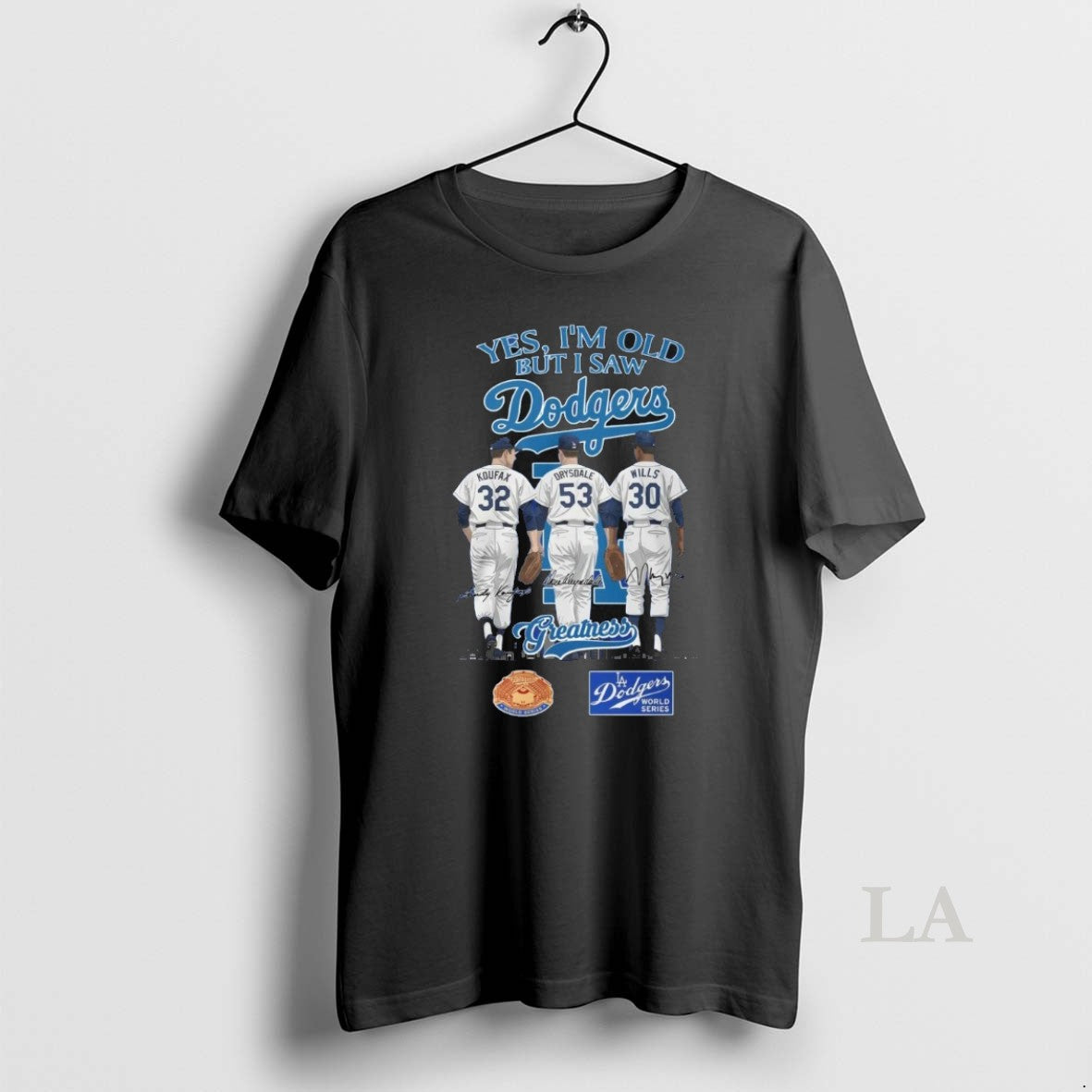 Original Los Angeles Dodgers Yes Im Old But I Saw Dodgers Greatness