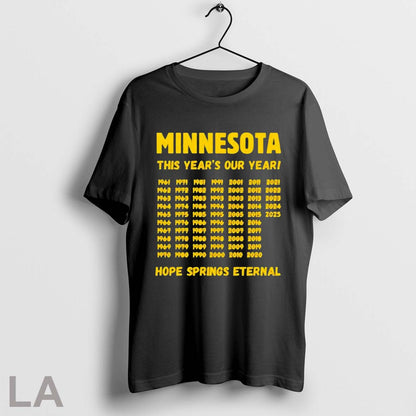 Original Minnesota This Years Our Year Hope Springs Eternal Tee