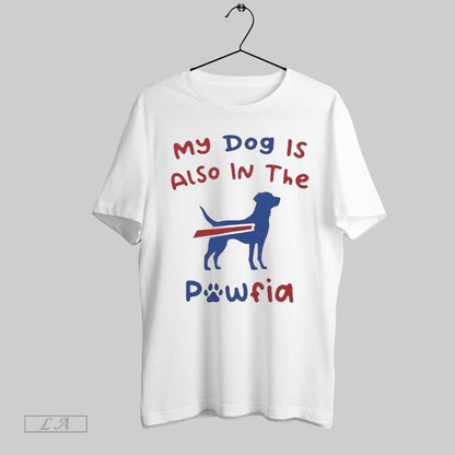 Original My Dog Is Also Pawfia Buffalo Billst Hoodie Premium Look
