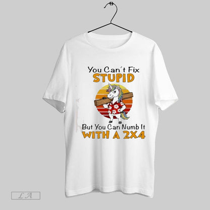 Original Unicorn You Cant Fix Stupid But You Can Numb It 24 Hoodie