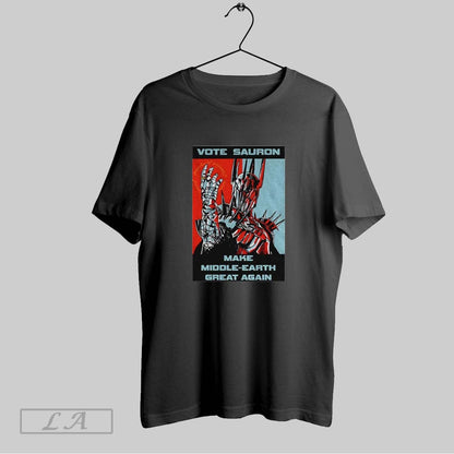 Original Vote Sauron Make Middle Earth Great Again TShirt Elegant